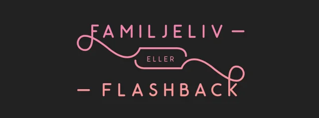 Familjeliv eller Flashback